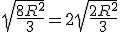 \sqrt{\frac{8R^2}{3}} = 2 \sqrt{\frac{2R^2}{3}}